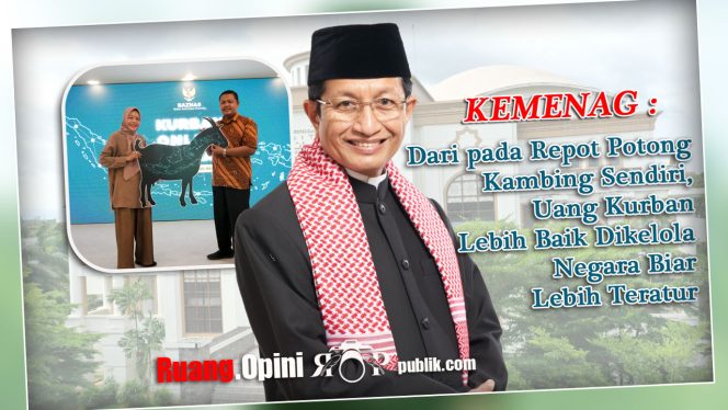 
					Distribusi Lebih Merata, Menag Anjurkan Kurban Dikelola Lembaga Resmi